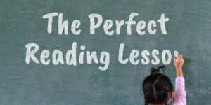 The Perfect Reading Lesson